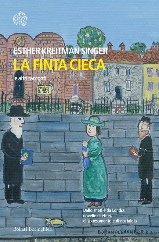 image of the book cover of La Finta Cieca e altri racconti by esther Kreitman Singer , published by Bollati Boringhieri editore featuring a Bridgeman Image on the cover
