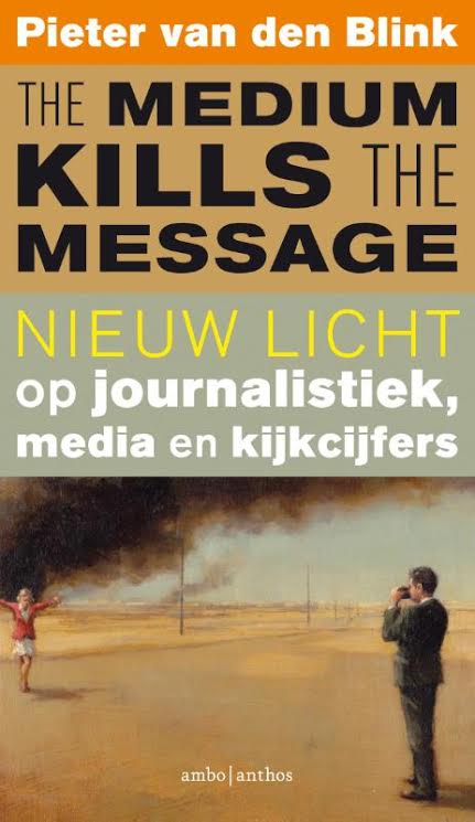 image of the book cover of The Medium Kills the Message by Peter van den Blink, published by Ambo Anthos featuring a Bridgeman Image on the cover
