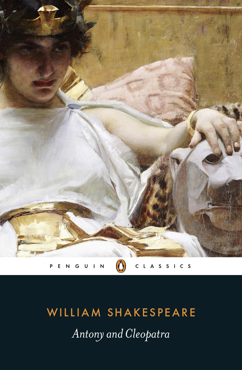 image of the book cover of Antony and Cleopatra by William Shakespeare , published by Penguin Classics featuring a Bridgeman Image on the cover featuring image Cleopatra, c.1887 by John William Waterhouse (1849-1917)  Photo © Christie's Images / Bridgeman Images
