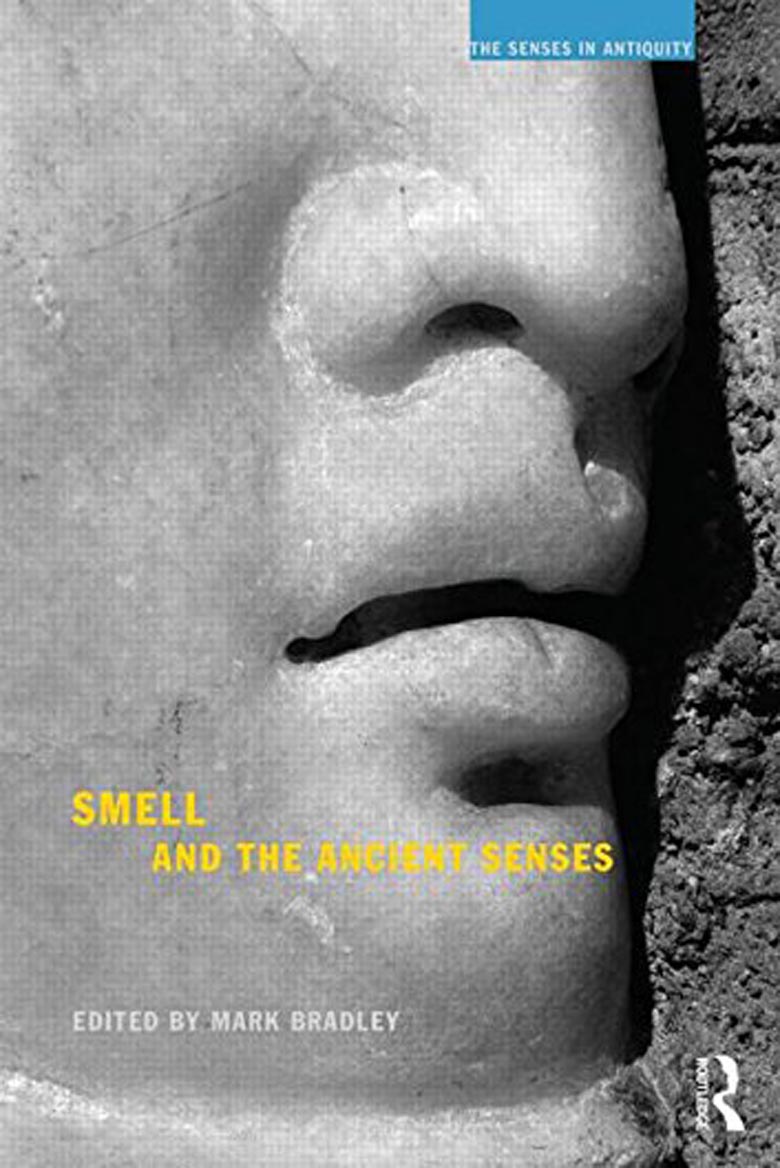 image of the book cover of  Smell and the ancient Senses , published by © Taylor & Francis featuring a Bridgeman Image on the cover