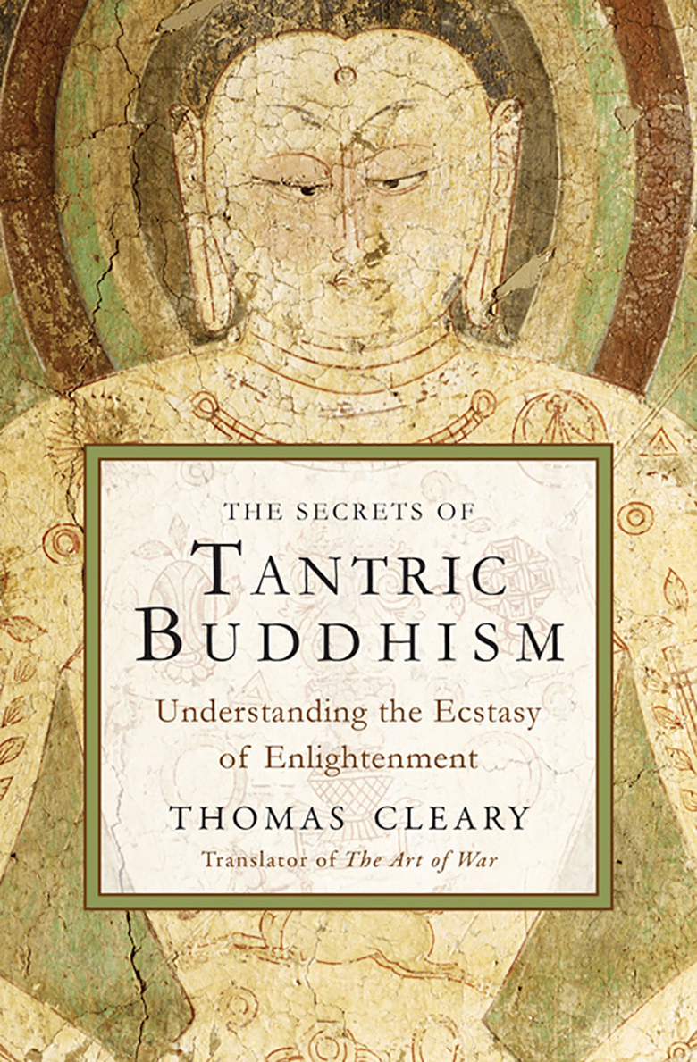image of the book cover of The Secrets of Tantric Buddhism by Thomas Cleary, published by Red Wheel Weiser featuring a Bridgeman Image on the cover © Red Wheel Weiser. Designer: Jim Warner